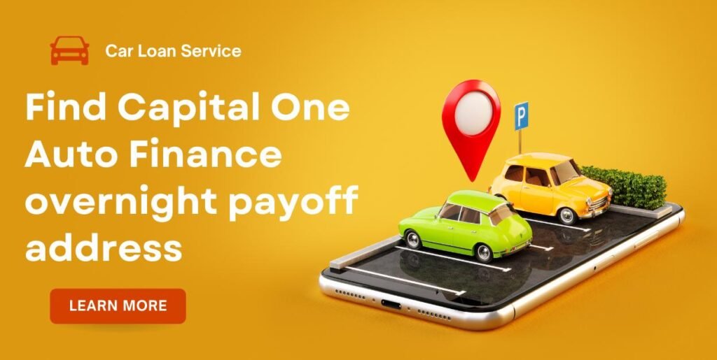 Capital One Auto Finance Overnight Payoff Address 8211