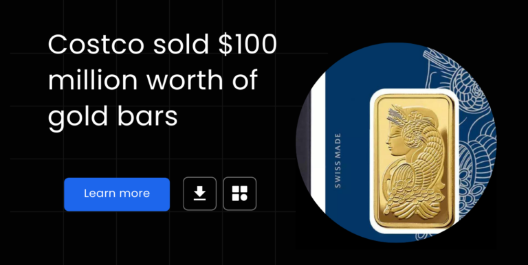 Costco sold $100 million worth of gold bars