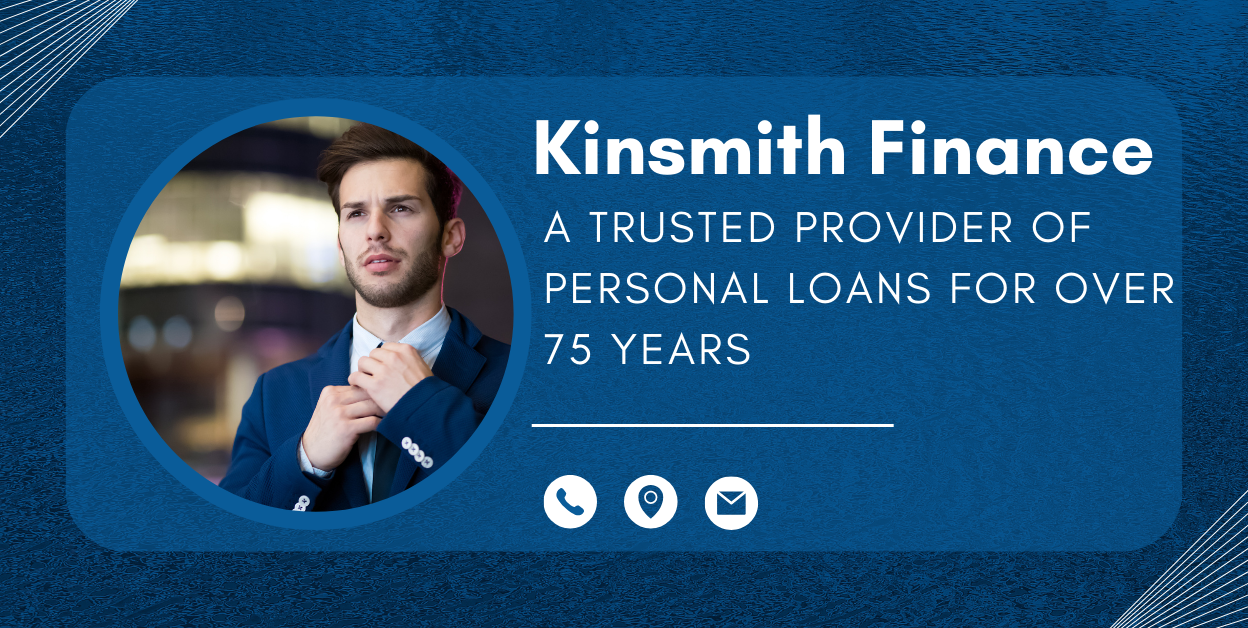 Kinsmith Finance: A Trusted Provider of Personal Loans for Over 75 Years
